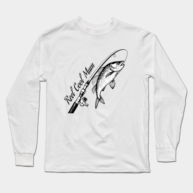 Reel Cool Mum Fishing Long Sleeve T-Shirt by ArtShare